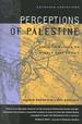 Perceptions of Palestine: Their Influence on U.S. Middle East Policy (Updated Edition With a New Afterword)