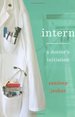 Intern: a Doctor's Initiation