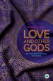 Love and Other Gods: Adventures Through Psychosis