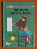 The Seven Crystal Balls (the Adventures of Tintin: Young Readers Edition)