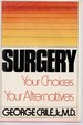 Surgery-Your Choices Your Alternatives