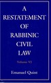 A Restatement of Rabbinic Civil Law Volume 6. Laws of Partnership, Laws of Agents, Laws of Sales, and Acquisition of Personality