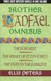 Brother Cadfael Omnibus: the Rose Rent-the Hermit of Eyton Forest-the Raven in the Foregate