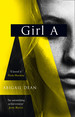 Girl a: an Astonishing New Crime Thriller Debut Novel From the Biggest Literary Fiction Voice of 2021