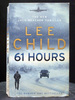 61 Hours Book 14 in the Jack Reacher