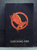 Catching Fire the Second Book in the Hunger Games