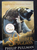 The Amber Spyglass the Third in the His Dark Materials Series