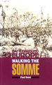 Walking the Somme: a Walker's Guide to the 1916 Somme Battlefields (Battleground Europe Series)