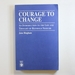 Courage to Change