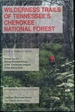 Wilderness Trails: Tennessees Cherokee National Forest (Outdoor Tennessee Series)