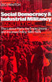 Social Democracy and Industrial Militiancy: the Labour Party, the Trade Unions and Incomes Policy, 1945-1947