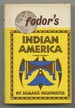 Fodor's Indian America