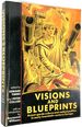 Visions and Blueprints: Avant-Garde Culture and Radical Politics in Early Twentieth-Century Europe