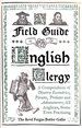 A Field Guide to the English Clergy: a Compendium of Diverse Eccentrics, Pirates, Prelates and Adventurers; All Anglican, Some Even Practising