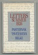 Letters Summer 1926: Boris Pasternak, Marina Tsvetayeva, Rainer Maria Rilke