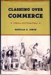 Clashing Over Commerce: a History of Us Trade Policy (Markets and Governments in Economic History Series)