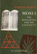 Moses: the Revelation and the Covenant