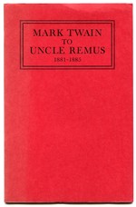 Mark Twain to Uncle Remus, 1881-1885: Emory University Publications  Sources & Reprints: Series VII, Number 3