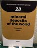 Mineral Deposits of the World Ores, Industrial Minerals and Rocks