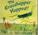 The Grasshopper Hopped!