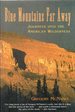 Blue Mountains Far Away: Journeys Into the American Wilderness