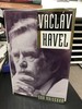 Vaclav Havel: the Authorized Biography