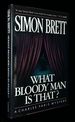 What Bloody Man is That? a Charles Paris Mystery [Signed By Brett! ]