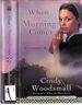 When the Morning Comes; Sisters of the Quilt Book Two