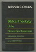 Biblical Theology of the Old and New Testaments: Theological Reflections on the Christian Bible