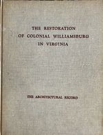 The Restoration of Colonial Williamsburg