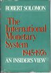 The International Monetary System 1945-76: an Insider''S View