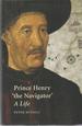 Prince Henry 'the Navigator': a Life