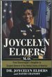 Joycelyn Elders, M.D. : From Sharecropper's Daughter to Surgeon General of the United States of America