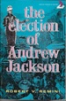 The Election of Andrew Jackson (Critical Periods of History Series)