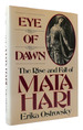 Eye of Dawn Rise and Fall of Mata Hari