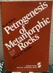 Petrogenesis of Metamorphic Rocks Geology, Study Edition, 3rd Edition