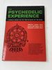 The Psychedelic Experience: a Manual Based on the Tibetan Book of the Dead
