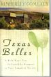 Texas Belles: a Wild West Town is Tamed By Romance in Four Complete Novels