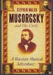 Musorgsky and His Circle: a Russian Musical Adventure