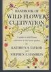 Handbook of Wild Flower Cultivation