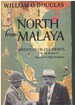 North From Malaya Adventure on Five Fronts