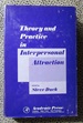 Theory and Practice in Interpersonal Attraction