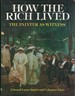 How the Rich Lived: the Painter as Witness 1870-1914