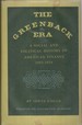 The Greenback Era: a Social and Political History of American Finance, 1865-1879