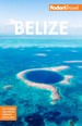 Fodor's Belize: With a Side Trip to Guatemala (Full-Color Travel Guide)