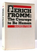 Erich Fromm the Courage to Be Human