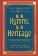Our Hymns, Our Heritage: a Student Guide to Songs of the Church