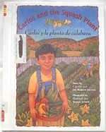 Carlos and the Squash Plant-Carlos Y La Planta De Calabaza