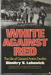 White Against Red: the Life of General Anton Denikin