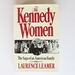 The Kennedy Women: the Saga of an American Family
